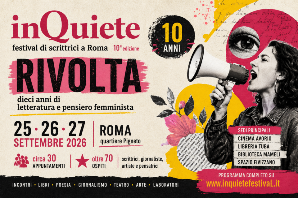“Rivolta”: inQuiete celebra dieci anni di letteratura e pensiero femminista